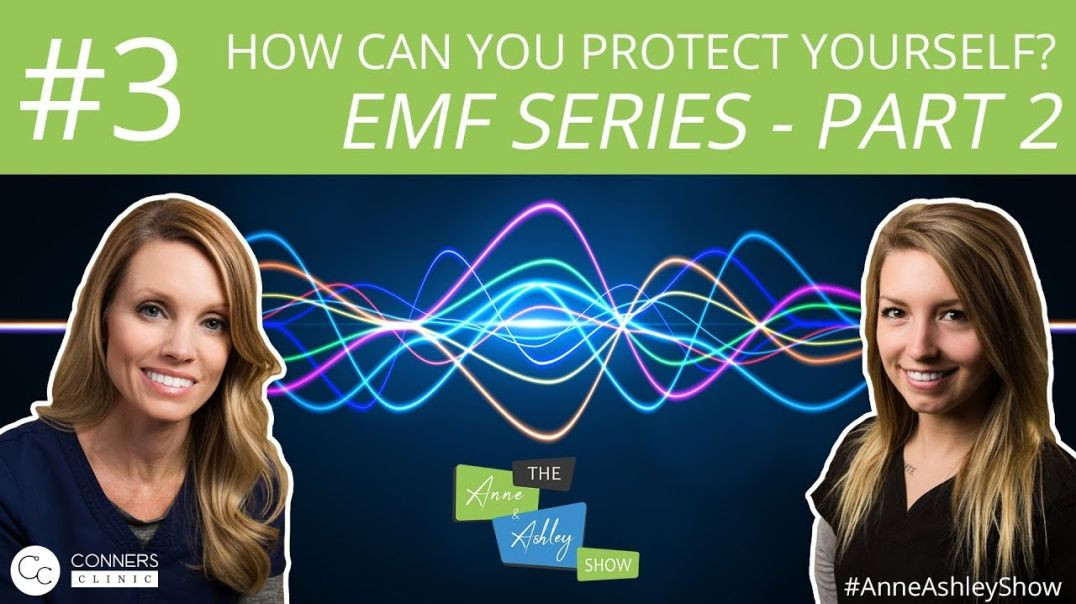 ⁣#3: EMF Series, Part 2: How to Protect Yourself from EMFs? - The Anne & Ashley Show