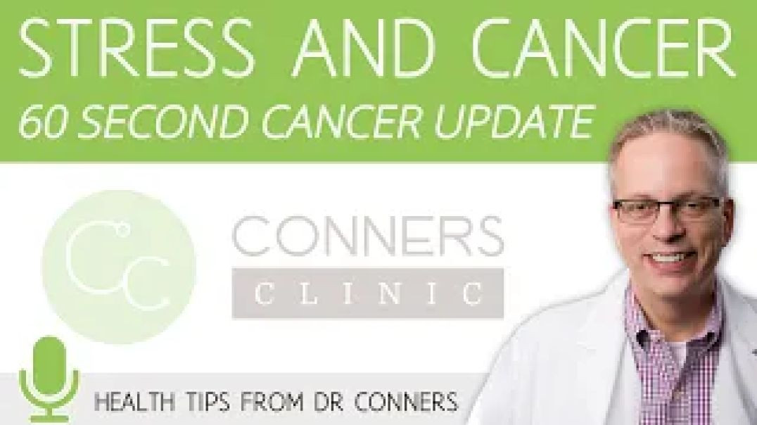 Stress and Cancer - 60 Second Cancer Update