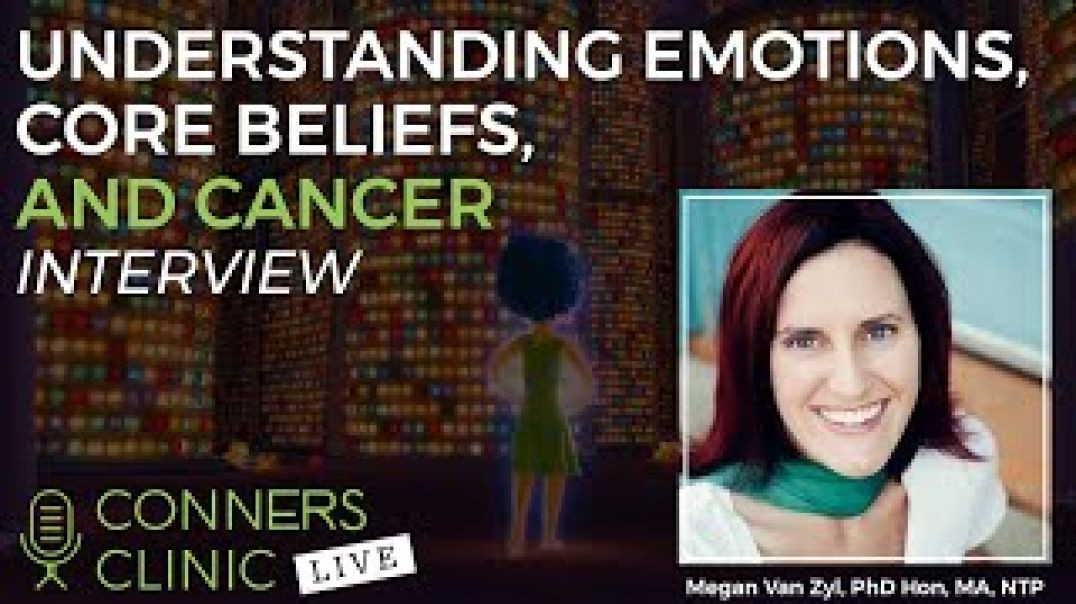 Understanding Emotions, Core Beliefs, and Cancer | Conners Clinic Live #7