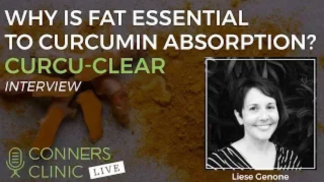 ⁣Curcu-Clear: Why is Fat Essential to Curcumin Absorption? | Conners Clinic Live #12