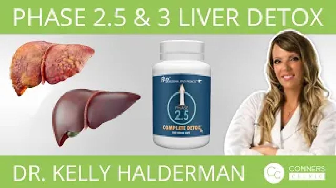 Phase 2.5 & 3 Liver Detox with Dr. Kelly Halderman