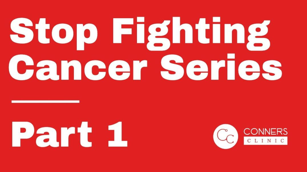 Stop Fighting Cancer Series - Part 1