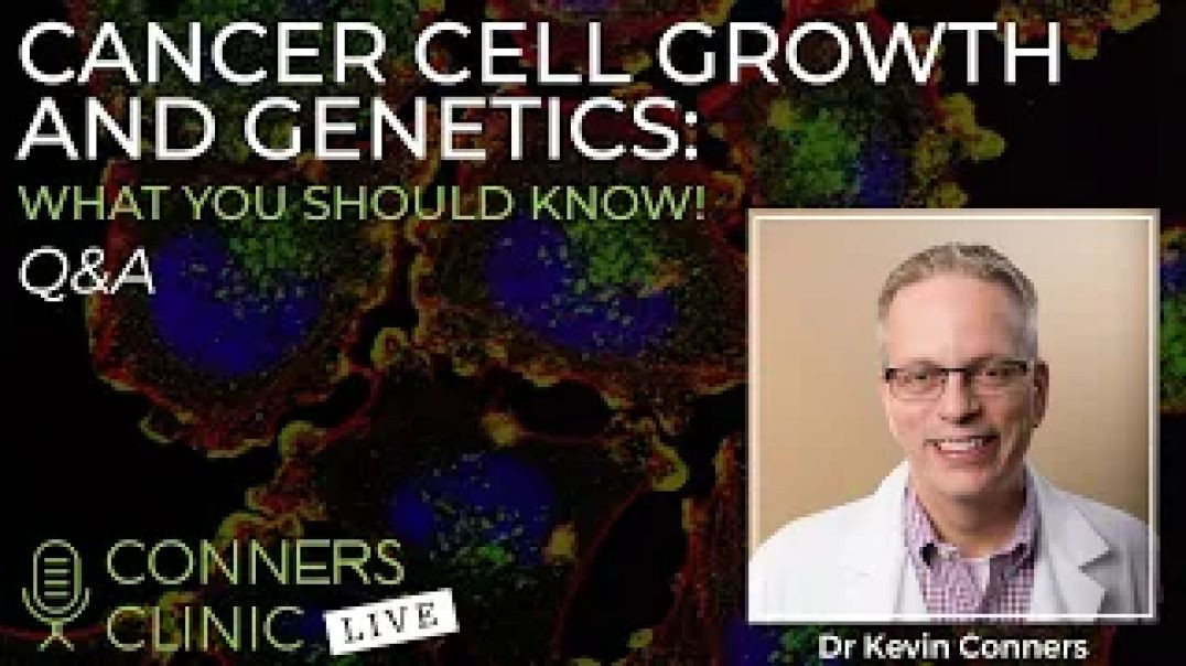 ⁣Cancer Cell Growth and Genetics: What You Should Know! | Conners Clinic Live #14