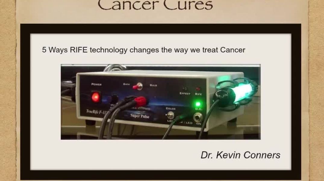 5 Ways Rife Changed Approaching Cancer by Dr. Kevin Conners