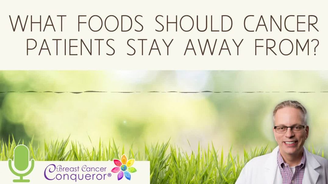 ⁣What Foods Should Cancer Patients Stay Away From?