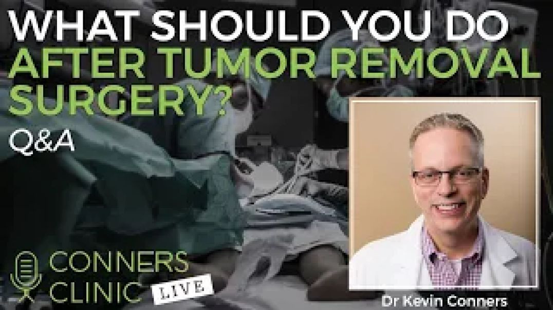 What Should You Do After Tumor Removal Surgery? |  Conners Clinic Live #17