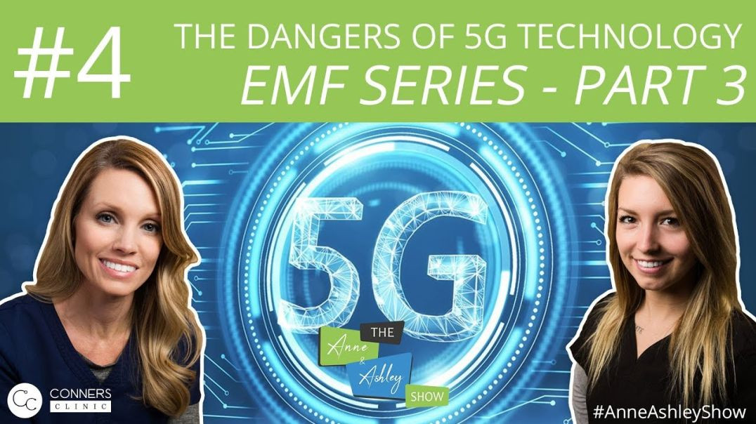 ⁣#4: EMF Series, Part 3: The Dangers of 5g Technology | The Anne & Ashley Show