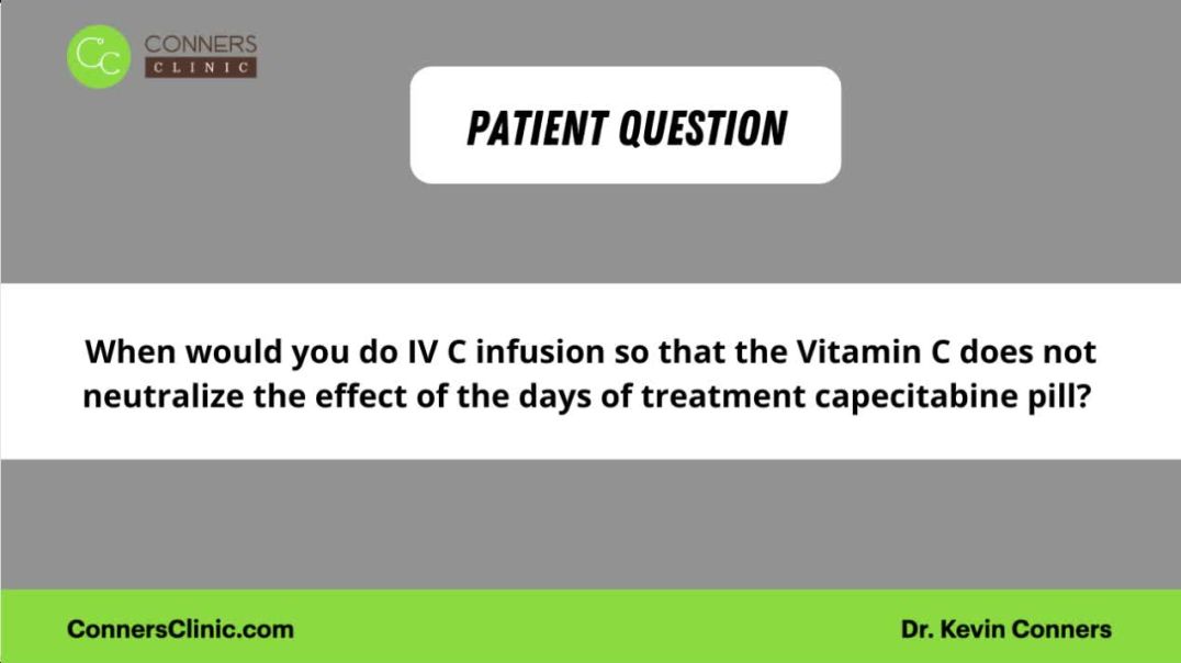 ⁣IV Vitamin C and the Capecitabine (Chemo) Pill