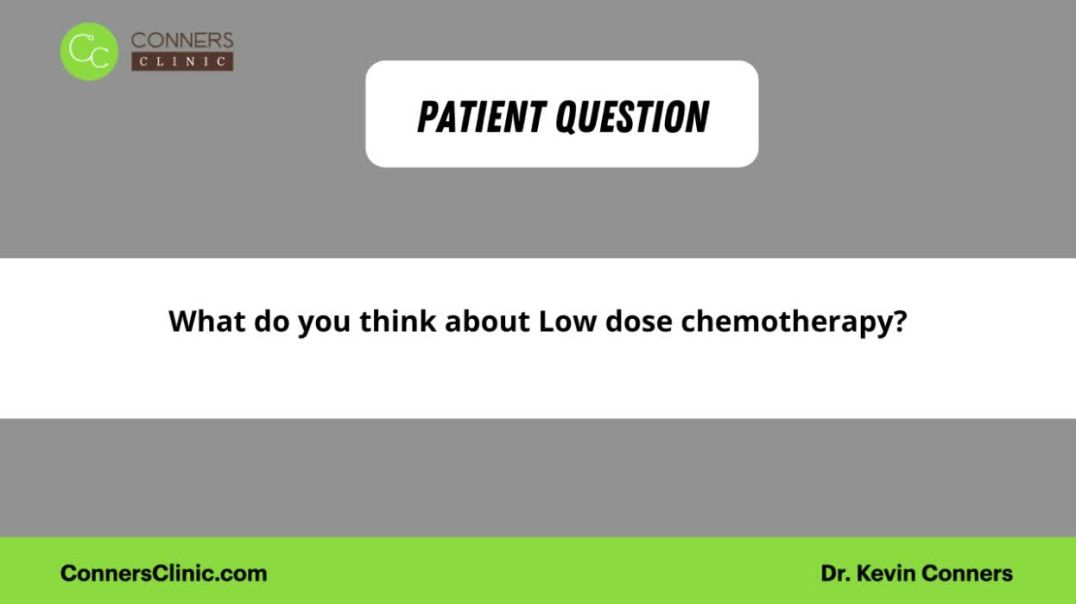 What Do You Think About Low Dose Chemotherapy?