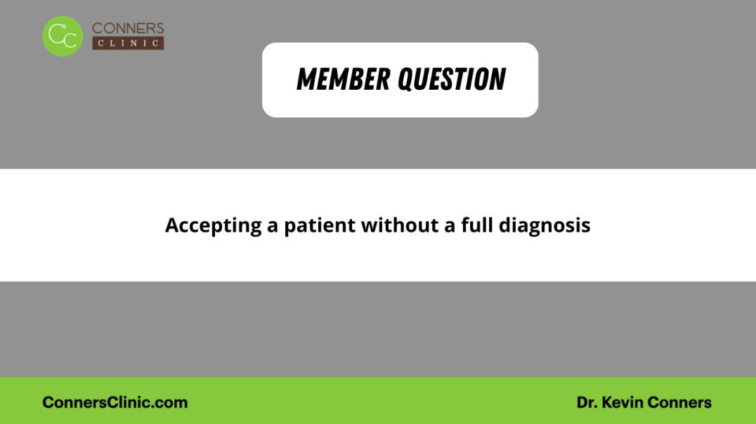 Accepting a patient without a full diagnosis