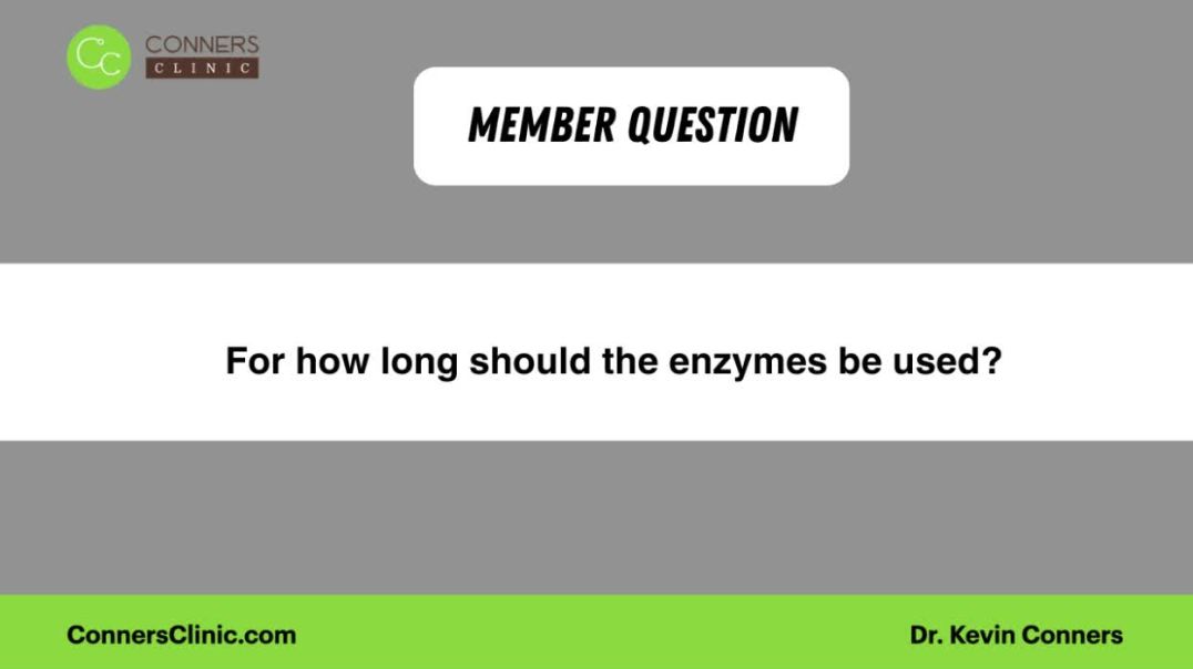 For how long should the enzymes be used