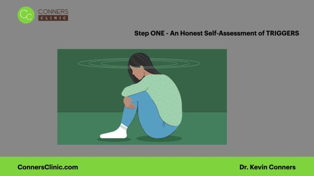 Step ONE - An Honest Self-Assessment of TRIGGERS