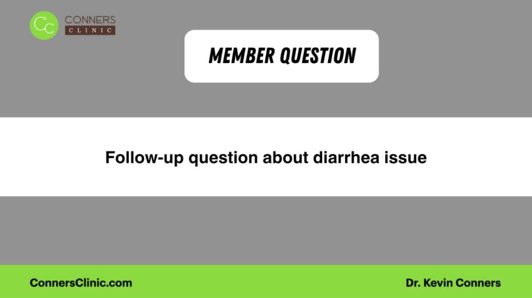 Follow-up question about diarrhea issue