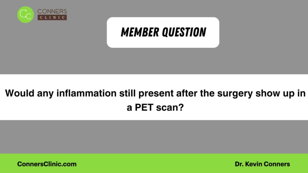 Would any inflammation still present after the surgery show up in a PET scan