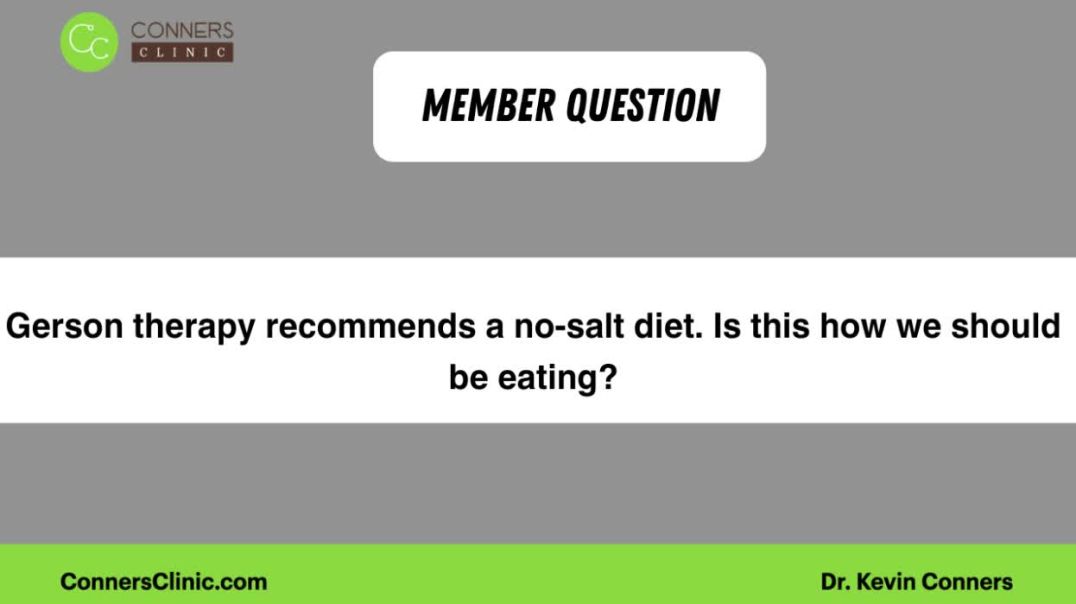 Gerson therapy recommends a no-salt diet. Is this how we should be eating?