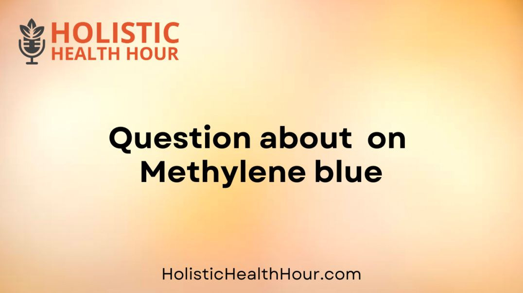 Question about  on  Methylene Blue?