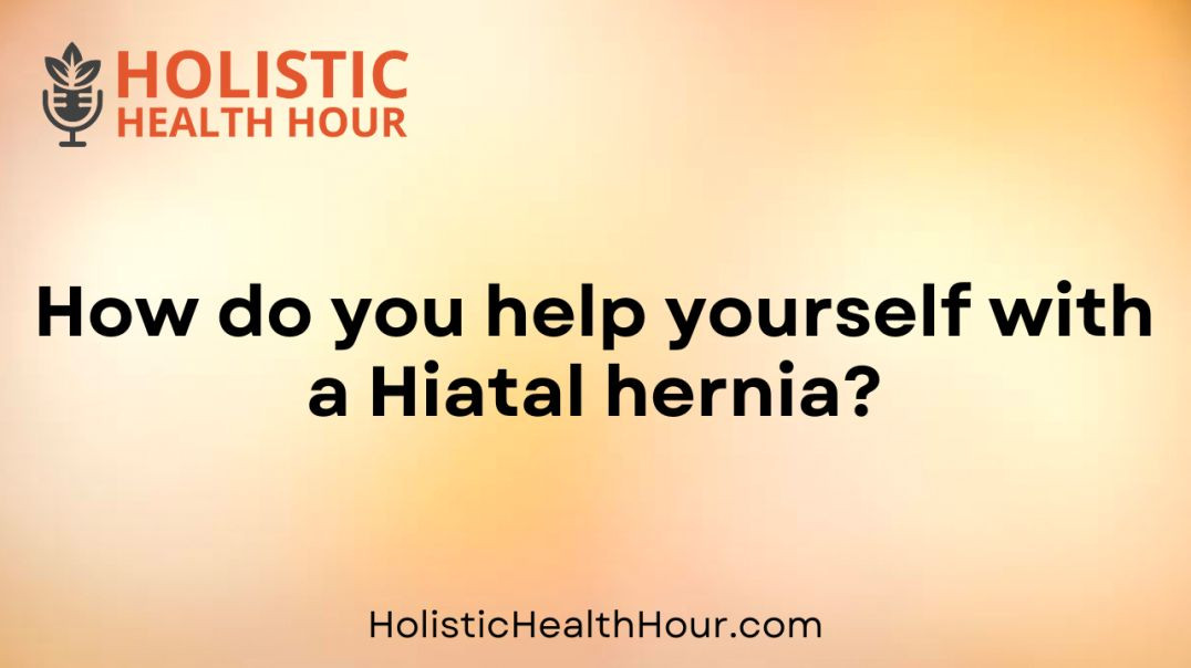 ⁣How do you help yourself with a Hiatal hernia?