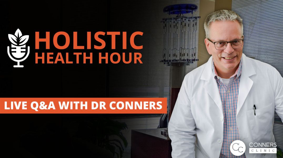 #23 - Holistic Health Hour with Dr. Kevin Conners
