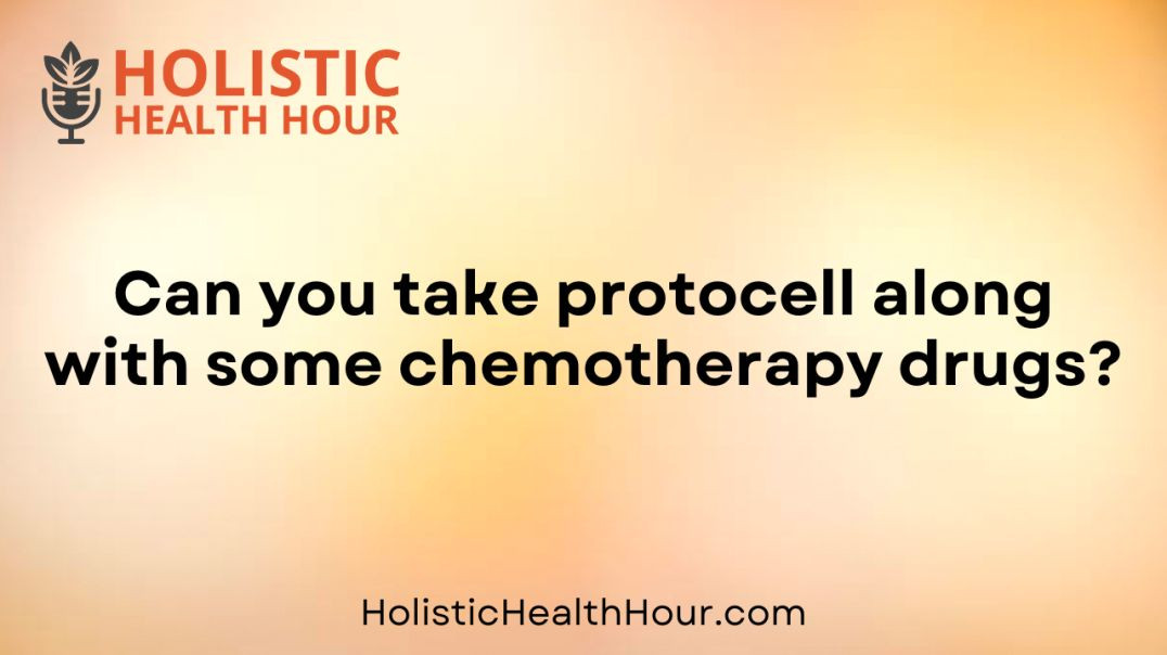 ⁣Can you take protocell along with some chemotherapy drugs?