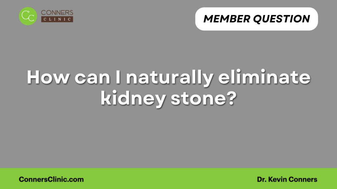 ⁣How can I naturally eliminate kidney stone?