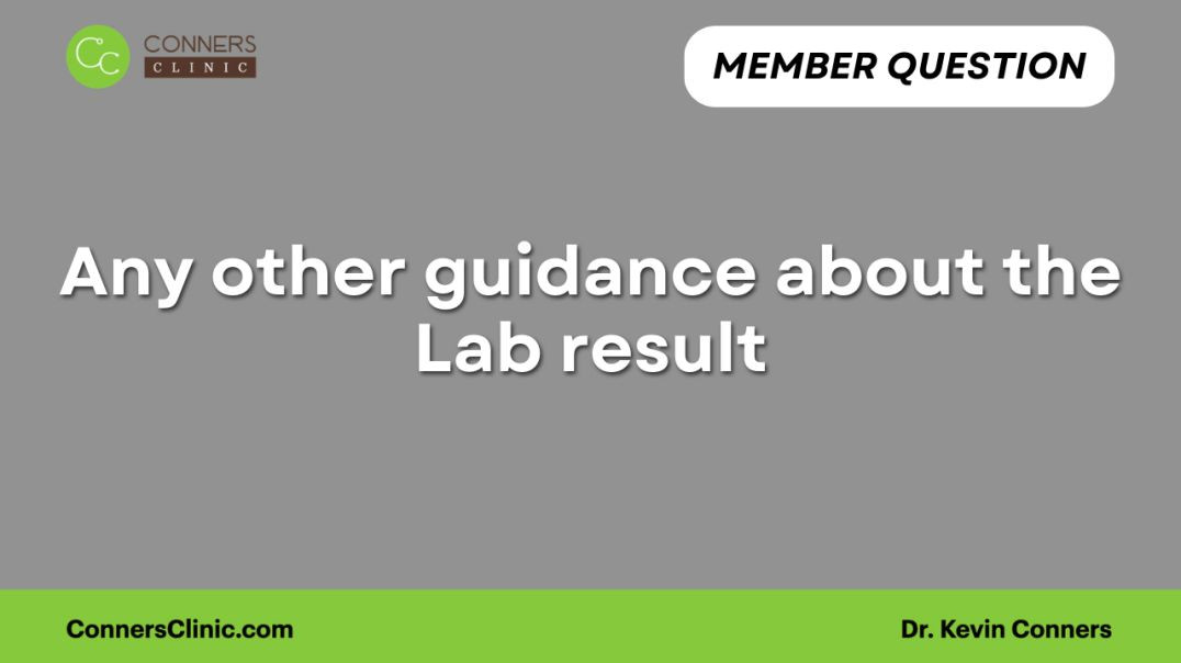 ⁣Any other guidance about the Lab result?