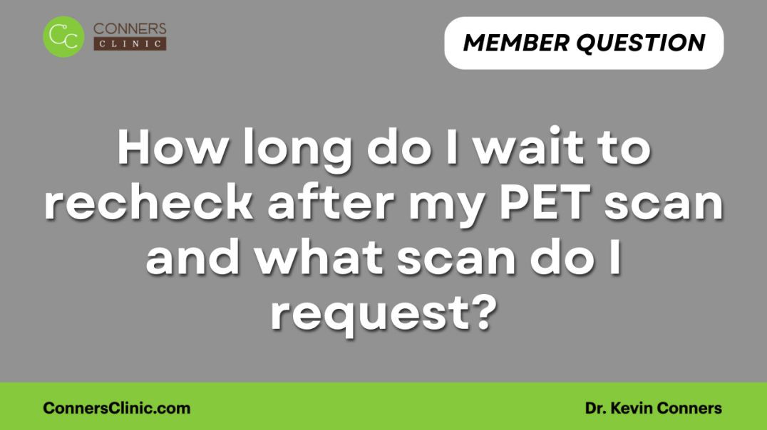 ⁣How long do I wait to recheck after my PET scan?