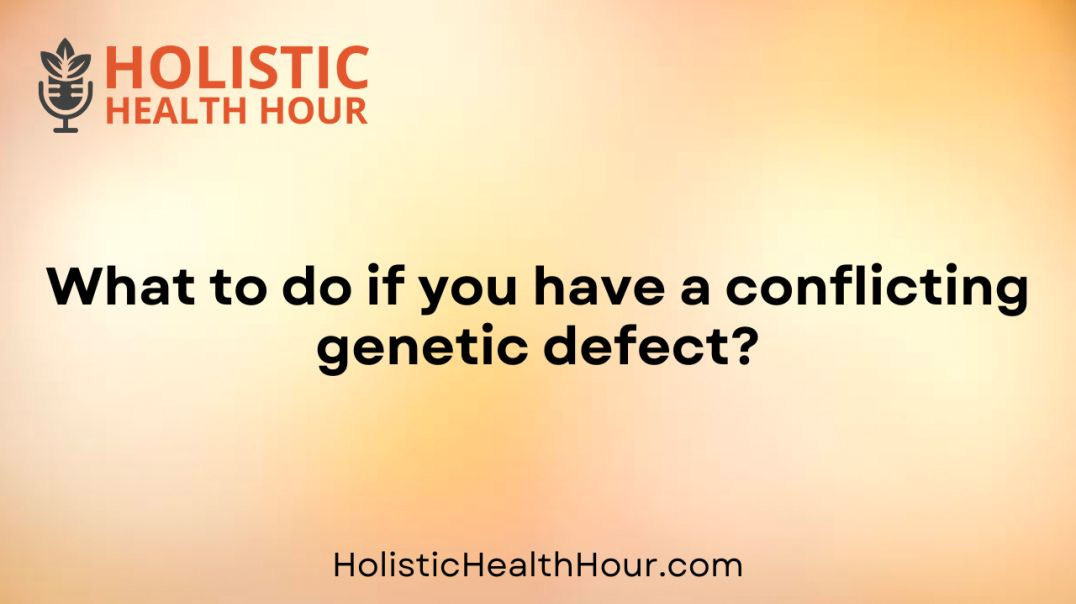 ⁣What to do if you have a conflicting genetic defect?