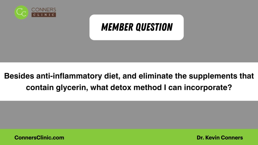 ⁣Besides anti-inflammatory diet, and eliminate the supplements that contain glycerin, what detox meth