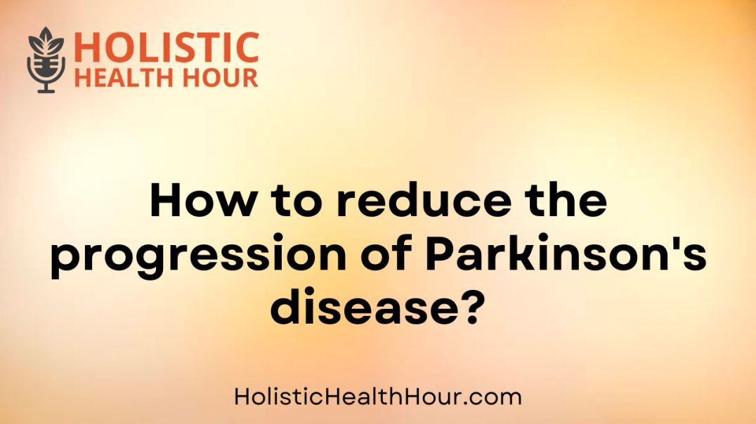 ⁣How to reduce the progression of Parkinsons disease?