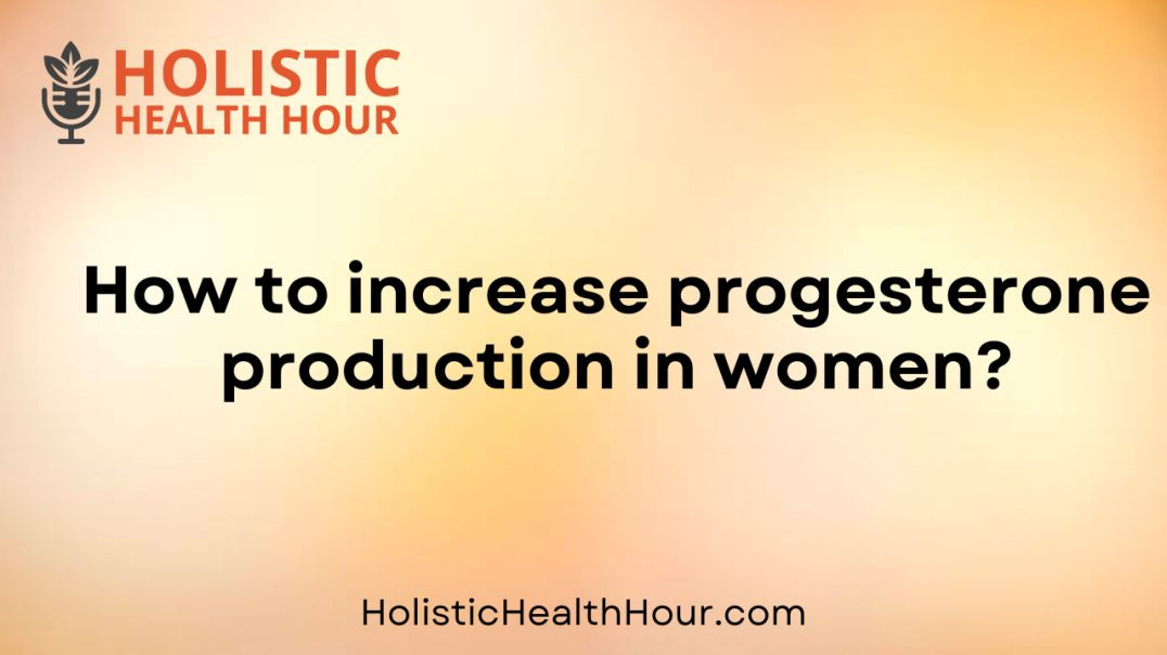 ⁣How to increase progesterone production in women?