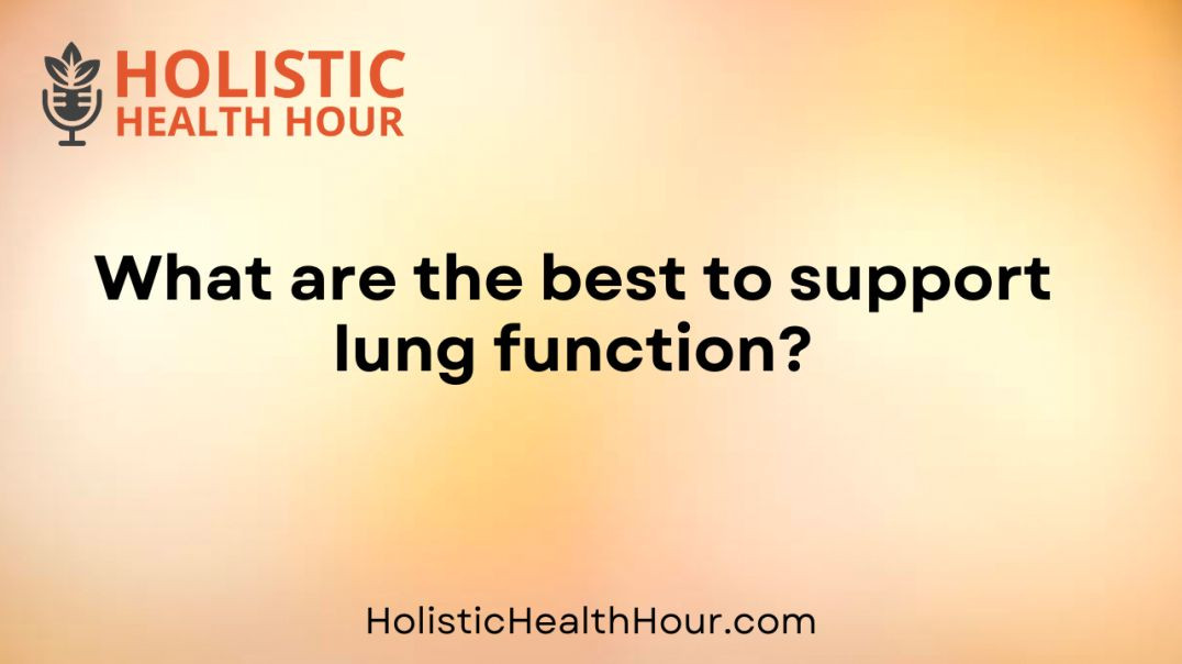 ⁣What are the best to support lung function?