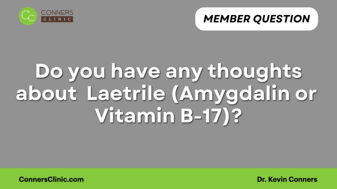 Do you have any thoughts about  Laetrile?