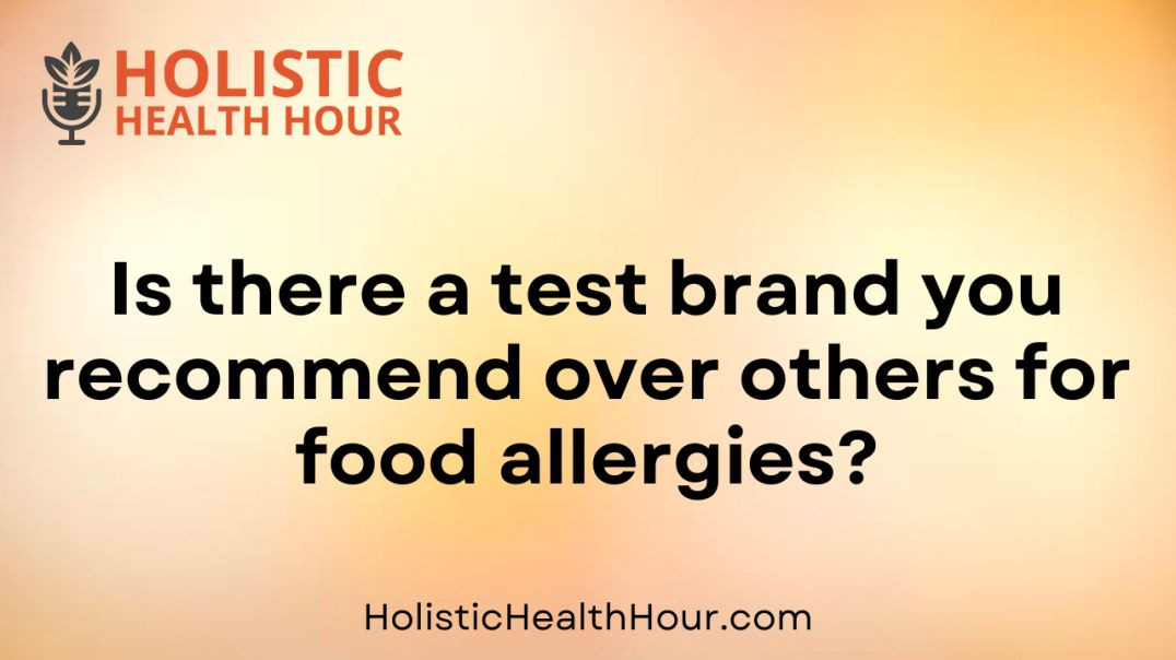 Is there a test brand you recommend over others for food allergies (1)?