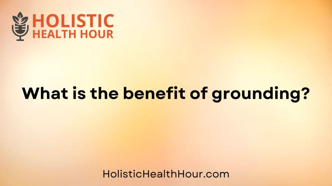 ⁣What is the benefit of grounding?