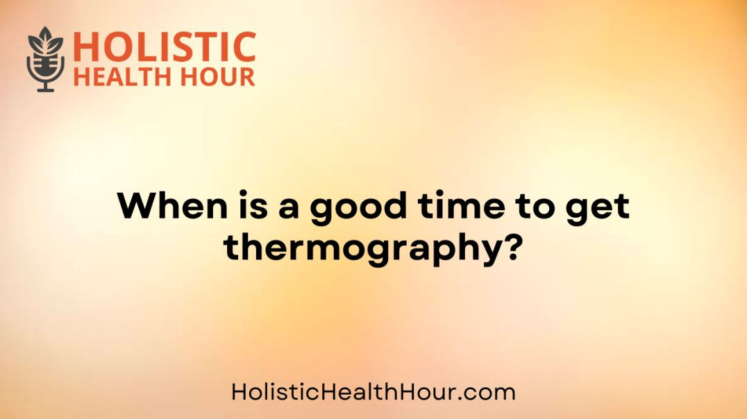 ⁣When is a good time to get thermography?