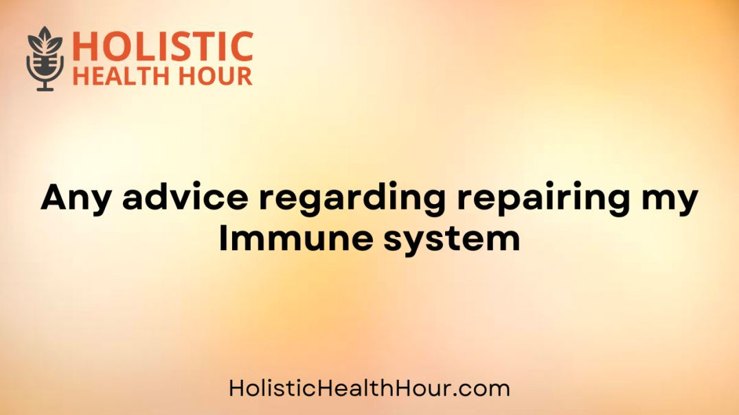 ⁣Any advice regarding repairing my Immune system?