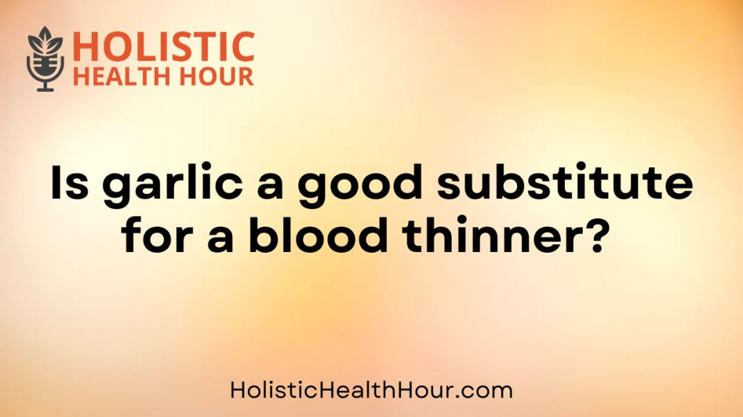 ⁣Is garlic a good substitute for a blood thinner?