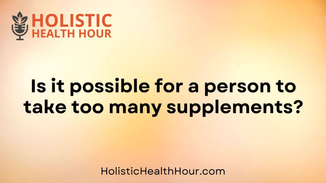 ⁣Is it possible for a person to take too many supplements?