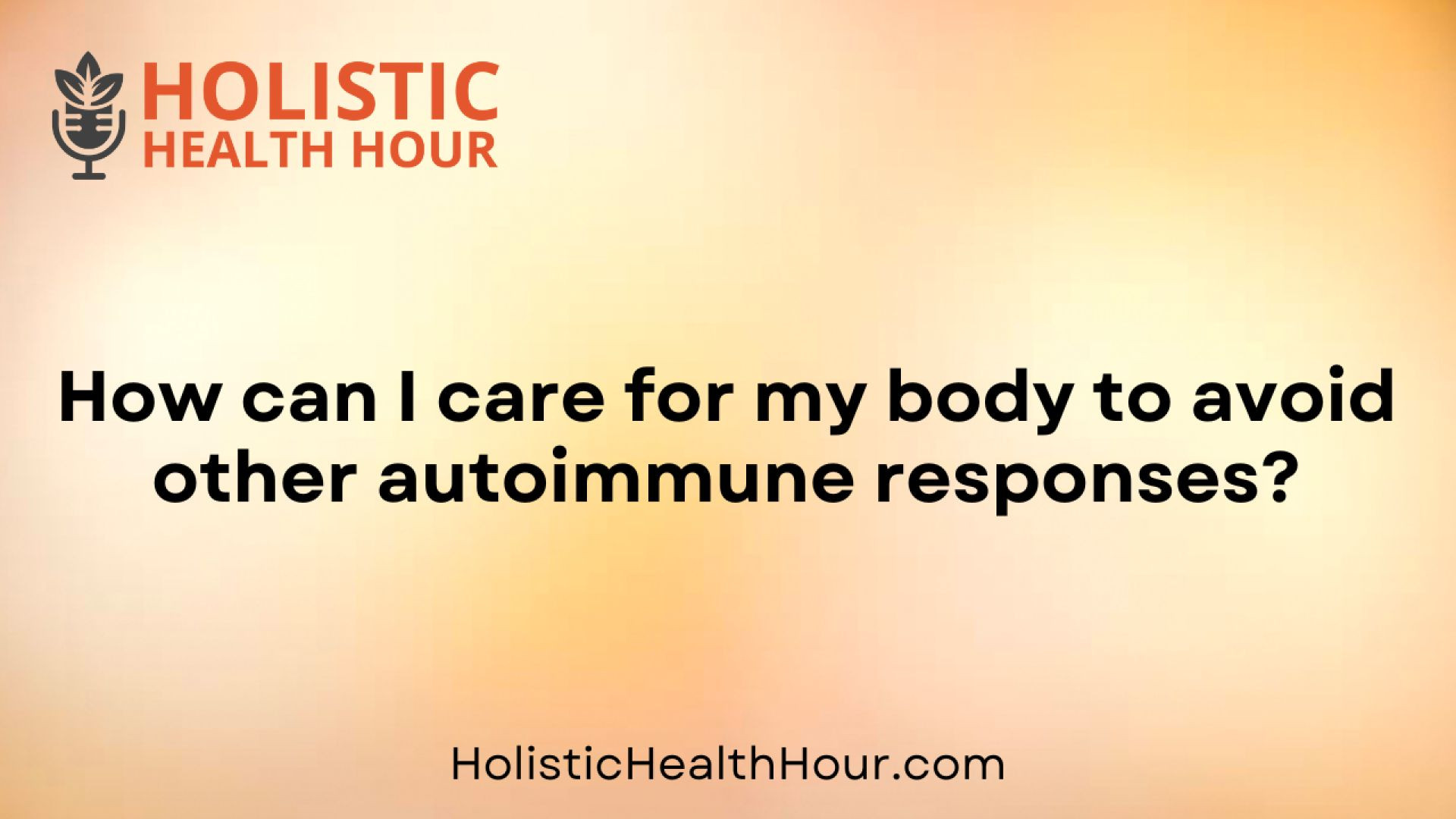 ⁣How can I care for my body to avoid other autoimmune responses?