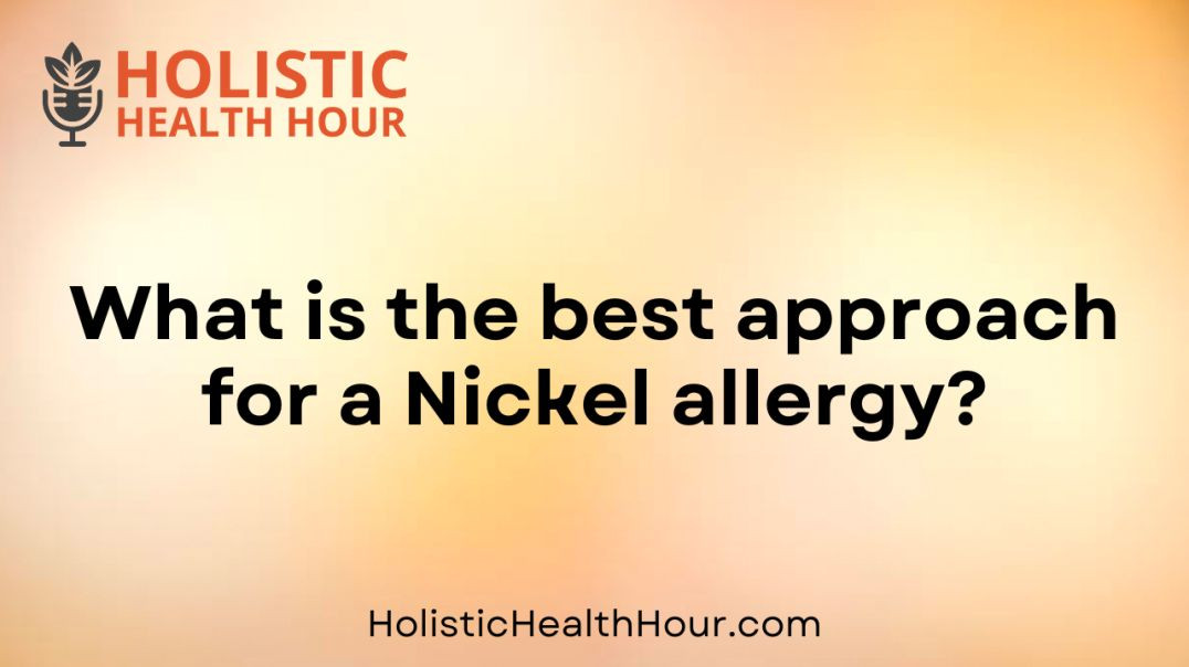 ⁣What is the best approach for a Nickel allergy?