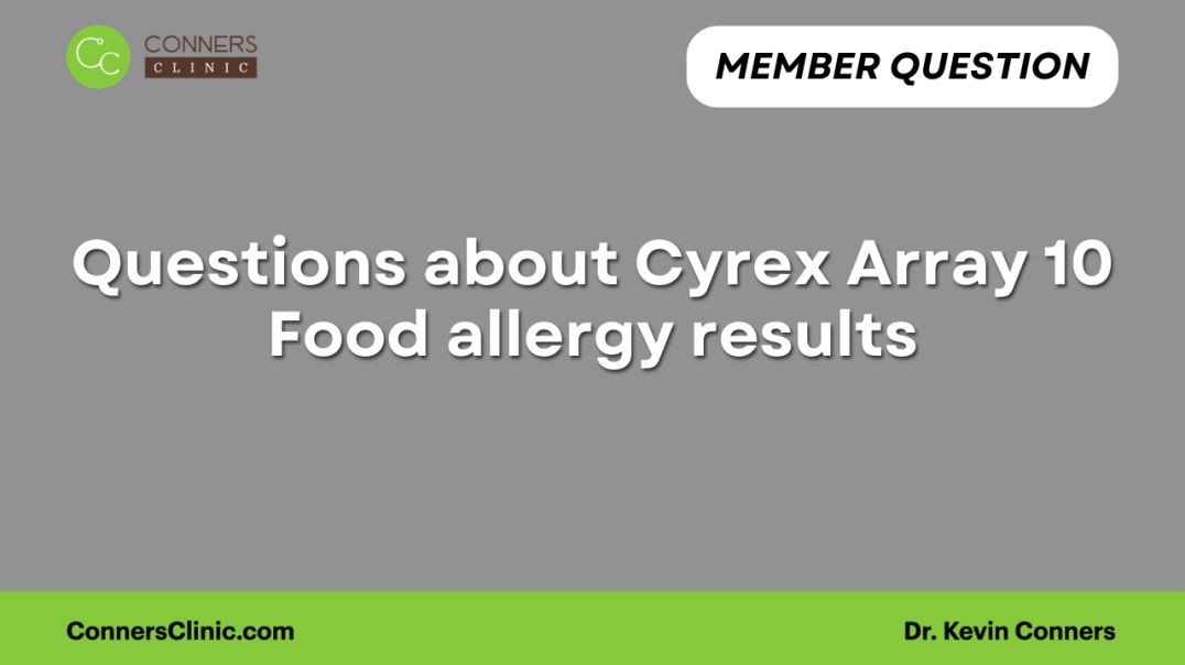 Questions about Cyrex Array 10 Food allergy results?