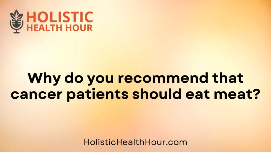 ⁣Why do you recommend that cancer patients should eat meat?