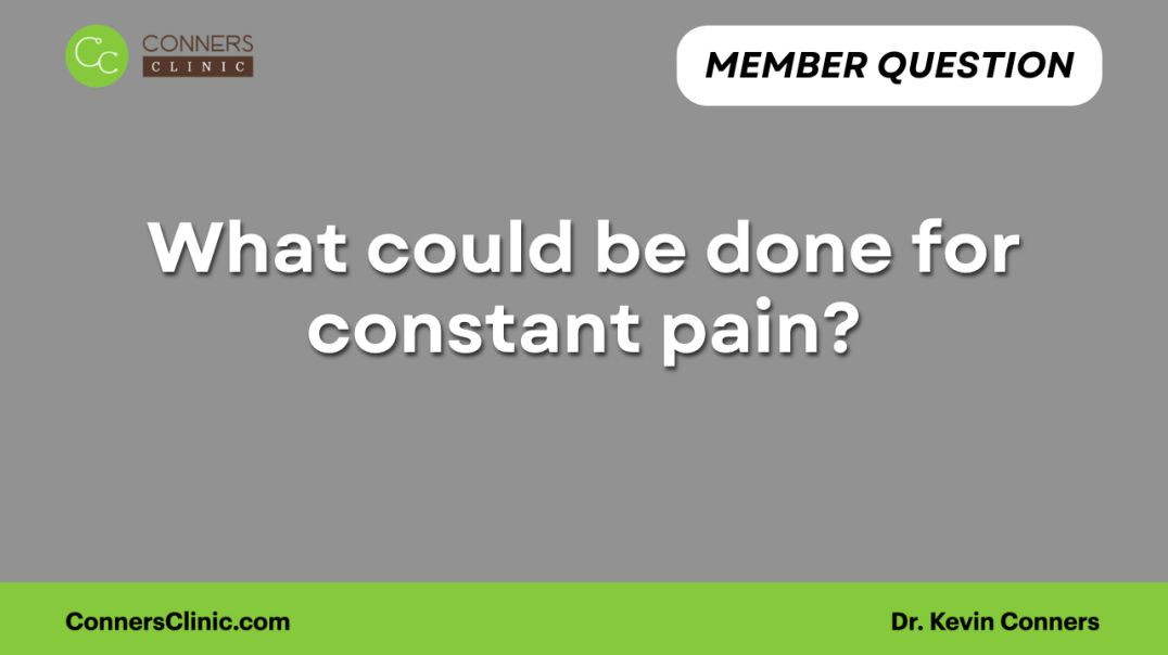 ⁣What could be done for constant pain?