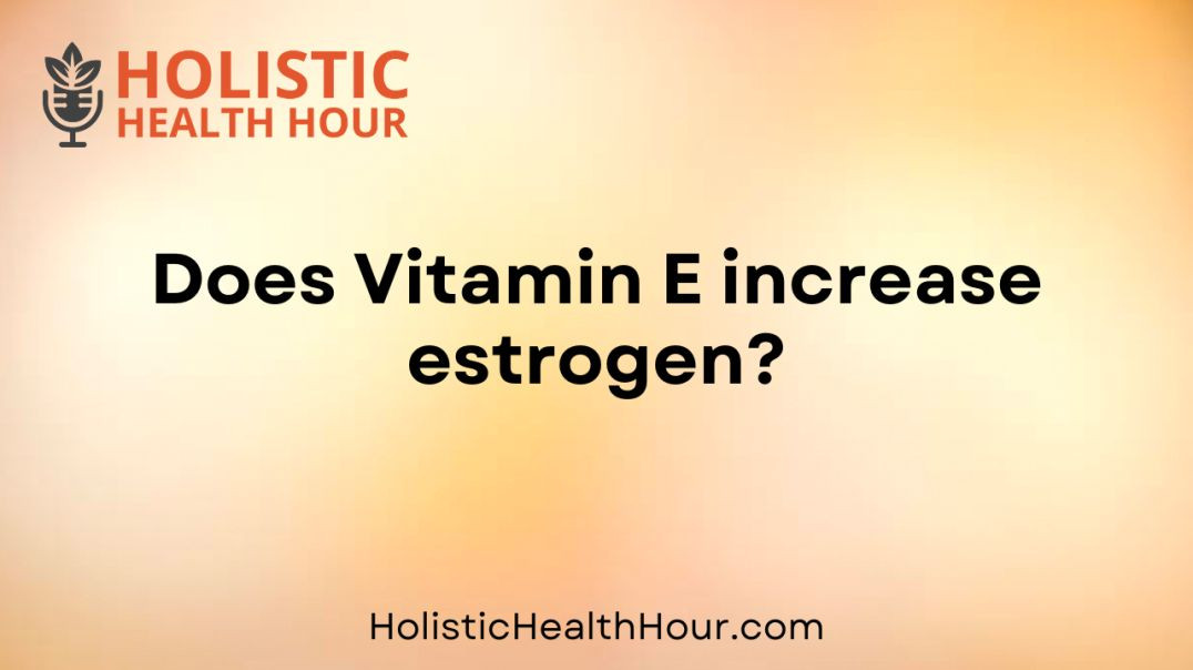 ⁣Does Vitamin E increase estrogen?