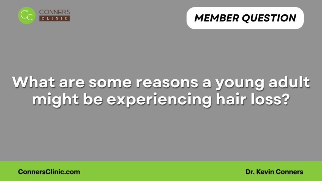 What are some reasons a young adult might be experiencing hair loss?