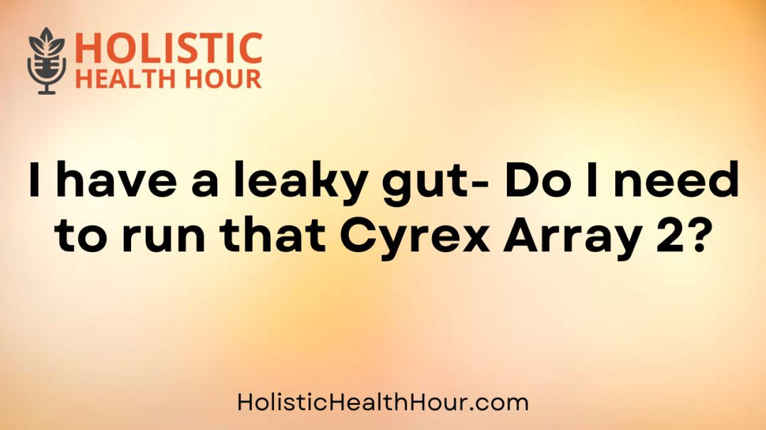 ⁣I have a leaky gut- Do I need to run that Cyrex Array 2?