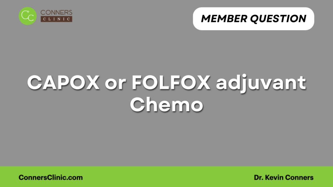 ⁣CAPOX or FOLFOX adjuvant Chemo