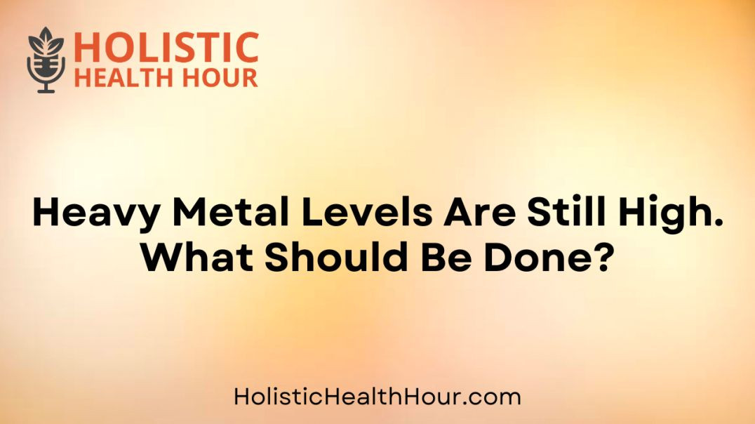 ⁣Heavy Metal Levels Are Still High. What Should Be Done?