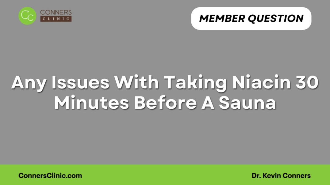 ⁣Any Issues With Taking Niacin 30 Minutes Before A Sauna