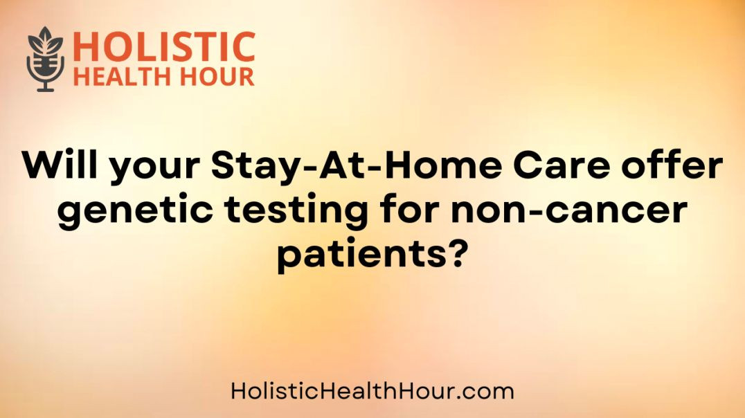 ⁣Will your Stay-At-Home Care offer genetic testing